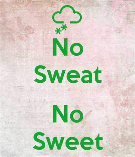 no sweet without sweat怎么读